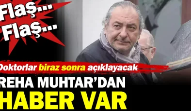 Flaş Haber: Reha Muhtar’ın Durumu Hakkında Yeni Gelişme