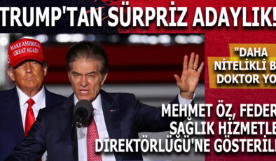 ABD’DE YENİ BİR SAĞLIK REFORMU: DR. MEHMET ÖZ, MEDICARE VE MEDICAID’İN DİREKTÖRÜ OLUYOR