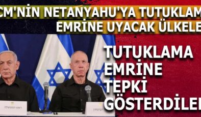 UCM’DEN TARİHİ ADIM: NETANYAHU VE GALLANT’IN TUTUKLANMASI İÇİN ÜLKELERDEN DESTEK