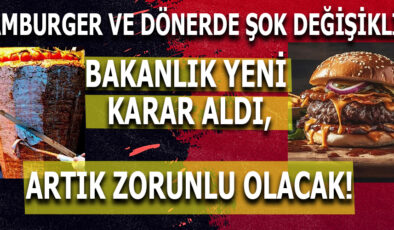 DÖNER, İSKENDER VE HAMBURGERDE GRAMAJ BİLGİSİ ARTIK ZORUNLU, İHLAFA PARA CEZASI