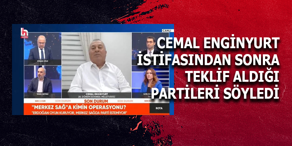 CEMAL ENGİNYURT DEMOKRAT PARTİ’DEN İSTİFA ETTİ: YENİ SİYASİ YOL HARİTASI ÜZERİNDE ÇALIŞIYOR