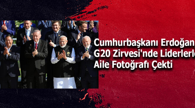 Cumhurbaşkanı Erdoğan, G20 Zirvesi’nde Liderlerle Aile Fotoğrafı Çektirdi