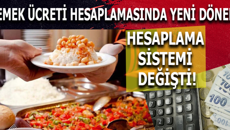 YEMEK ÜCRETİ HESAPLAMASINDA YENİ DÜZENLEME YAPILDI