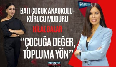 Hilal Dalar’dan Eğitimde Yeni Vizyon: “İyi İnsan Yetiştirmek Akademik Başarıdan Önce Gelir”
