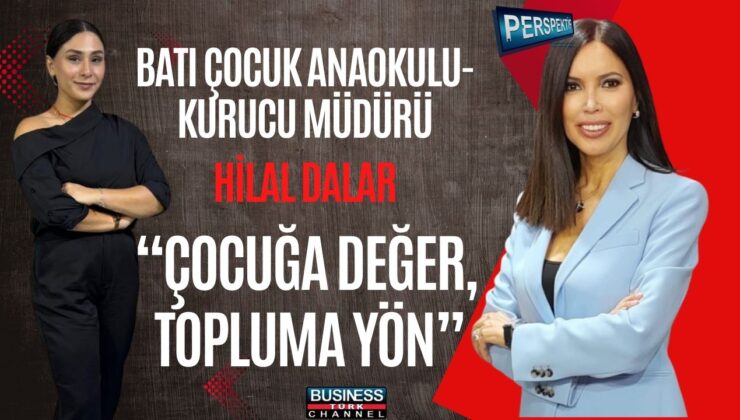 Hilal Dalar’dan Eğitimde Yeni Vizyon: “İyi İnsan Yetiştirmek Akademik Başarıdan Önce Gelir”