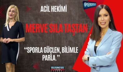 DR. MERVE SILA TAŞTAN: SPOR, ESTETİK VE TIP BİR ARADA – SAĞLIKTA YENİ NESİL YAKLAŞIM