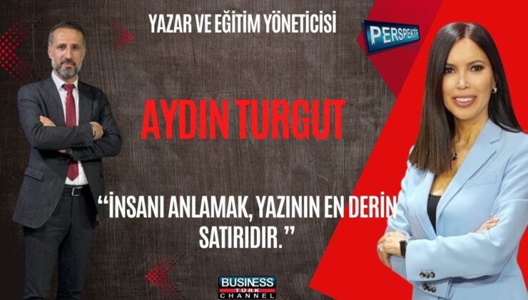 AYDIN TURGUT: KENDİNİ KEŞFET, ANLAMI BUL!