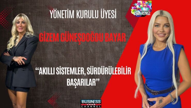 YAPAY ZEKÂ VE DİJİTALLEŞME İŞ DÜNYASINI DÖNÜŞTÜRÜYOR: GİZEM GÜNEŞDOĞDU BAYAR’DAN GELECEĞE YÖNELİK MESAJLAR