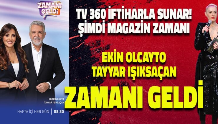 360 TV İFTİHARLA SUNAR: ZAMANI GELDİ