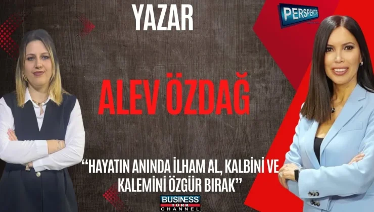 ALEV ÖZDAĞ’IN HAYATINDAN İLHAM DOLU YOLCULUK: BEŞ ÇOCUK ANNELİĞİNDEN YAZARLIĞA UZANAN BAŞARI HİKÂYESİ