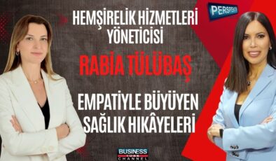 Rabia Tülübaş ile Hemşirelik ve Sağlıkta Liderlik: Empati, Etik ve Hasta Bakımı